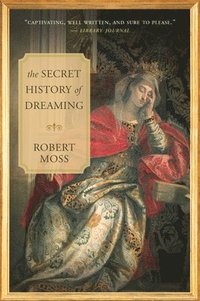 bokomslag Secret History of Dreaming