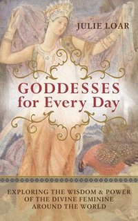 bokomslag Goddesses for Every Day
