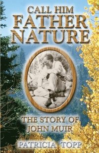 bokomslag Call Him Father Nature