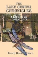 bokomslag The Lake Geneva Chronicles: A Tribute to the American Spirit