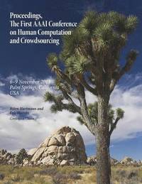 bokomslag Proceedings, the First AAAI Conference on Human Computation and Crowdsourcing