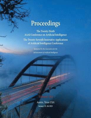 Proceedings of the Twenty-Ninth AAAI Conference on Artificial Intelligence and the Twenty-Seventh Innovative Applications of Artificial Intelligence Conference Volume Six 1