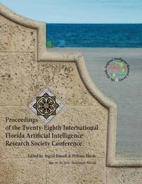 bokomslag Proceedings of the Twenty-Eighth International Florida Artificial Intelligence Research Society Conference