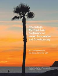 bokomslag Proceedings, The Third AAAI Conference on Human Computation and Crowdsourcing