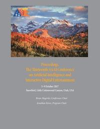 bokomslag Proceedings, The Thirteenth AAAI Conference on Artificial Intelligence and Interactive Digital Entertainment