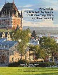 bokomslag Proceedings, The Fifth AAAI Conference on Human Computation and Crowdsourcing (HCOMP 2017)