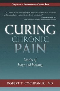 bokomslag Curing Chronic Pain