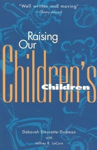bokomslag Raising Our Children's Children