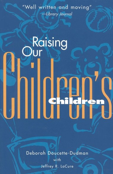 Deborah Doucette - Raising Our Children's Children, Häftad