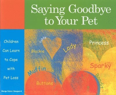 Marge Heegaard - Saying Goodbye to Your Pet, Häftad