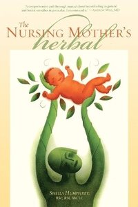 bokomslag The Nursing Mother's Herbal