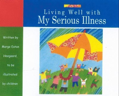 Living Well with My Serious Illness 1