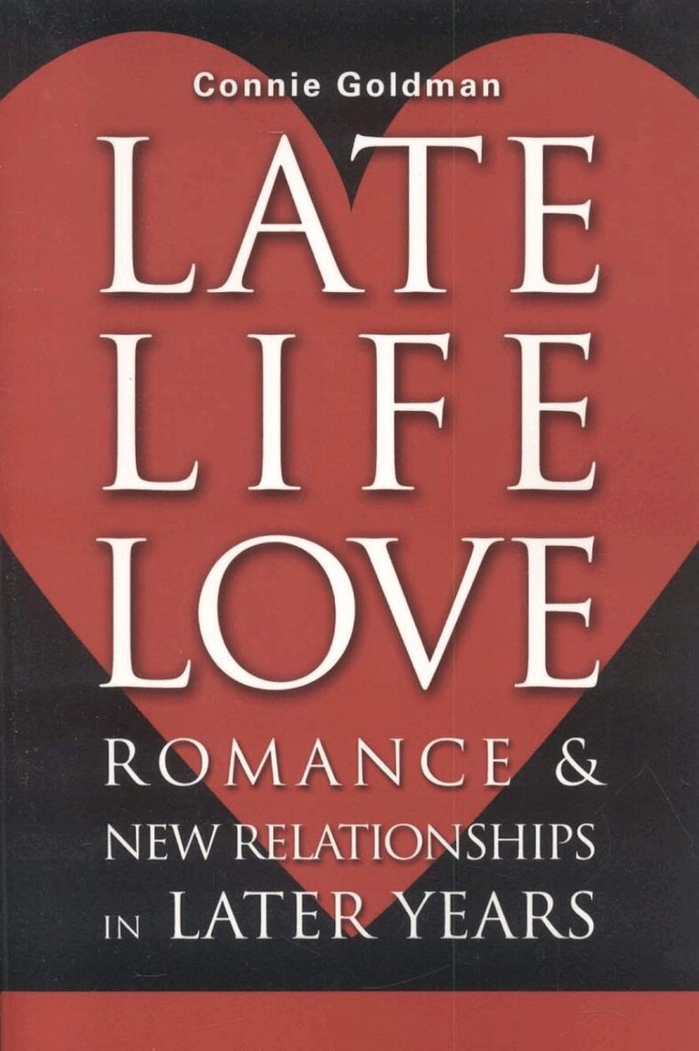 Connie Goldman - Late-Life Love, Häftad