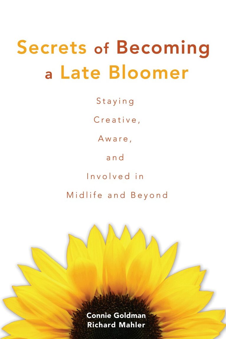 Connie Goldman, Richard Mahler - Secrets of Becoming a Late Bloomer, Häftad