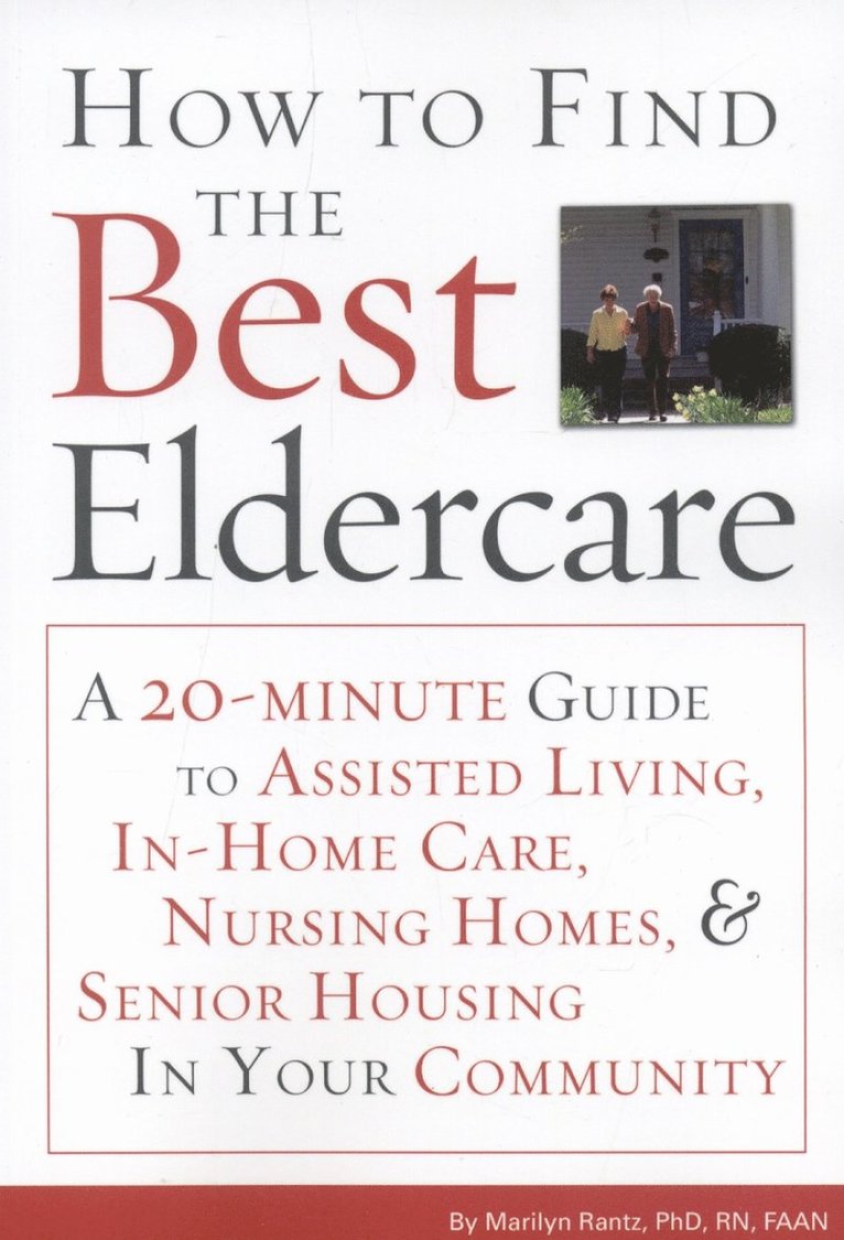Marilyn Rantz, Mary Zwygart-Stauffacher - How to Find the Best Eldercare, Häftad