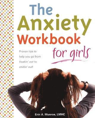 The Anxiety Workbook for Girls 1