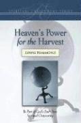 Heaven's Power for the Harvest 1