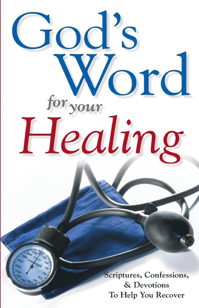 Harrison House - God's Word for Your Healing, Häftad