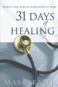 bokomslag 31 Days of Healing: Devotions to Help You Receive Healing and Recover Quickly