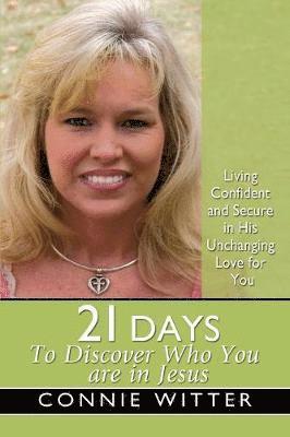 21 Days to Discover Who You Are in Jesus 1