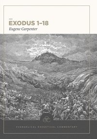 bokomslag Exodus 118: Evangelical Exegetical Commentary