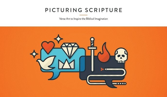 Various Contributors, Lexham Press - Picturing Scripture – Verse Art to Inspire the Biblical Imagination, Inbunden