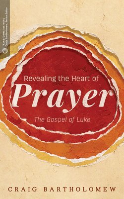 Revealing the Heart of Prayer 1