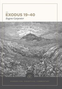bokomslag Exodus 1940: Evangelical Exegetical Commentary