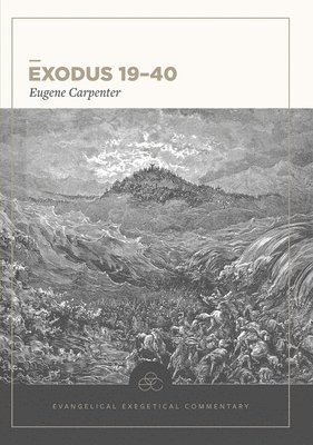 bokomslag Exodus 1940: Evangelical Exegetical Commentary