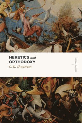 Heretics and Orthodoxy 1