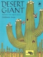 Barbara Bash - Desert Giant: The World of the Saguaro Cactus, Häftad