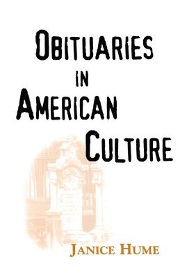 Janice Hume, Janice, Hume - Obituaries in American Culture, Häftad