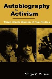 bokomslag Autobiography As Activism