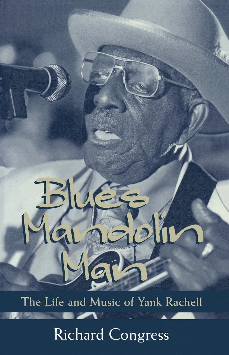 Blues Mandolin Man: The Life and Music of Yank Rachell 1