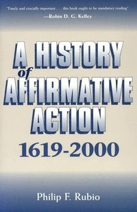 bokomslag A History of Affirmative Action, 1619-2000