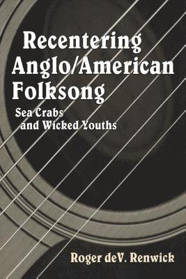 bokomslag Recentering Anglo/American Folksong