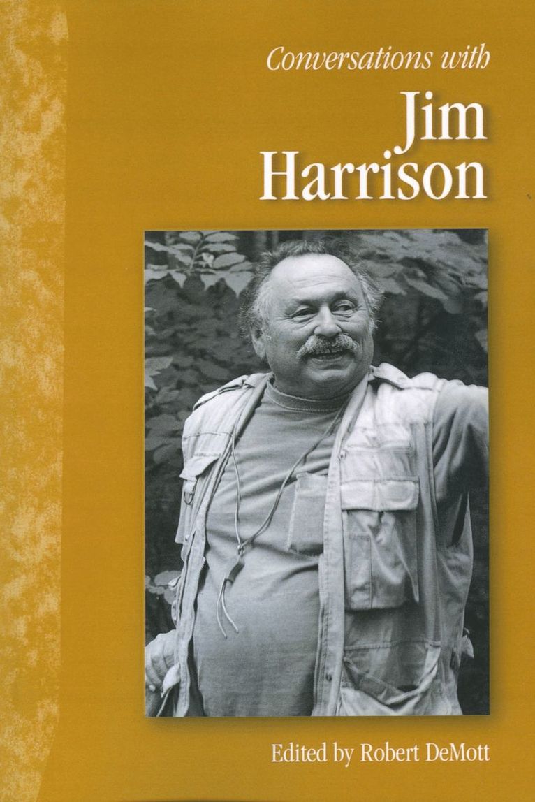 Jim Harrison, Robert DeMott, Robert J. Demott - Conversations with Jim Harrison, Häftad