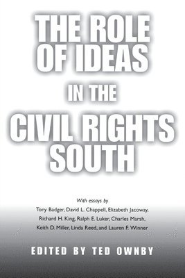 bokomslag The Role of Ideas in the Civil Rights South