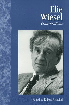 bokomslag Elie Wiesel: Conversations