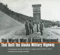 bokomslag World War II Black Regiment That Built the Alaska Military Highway