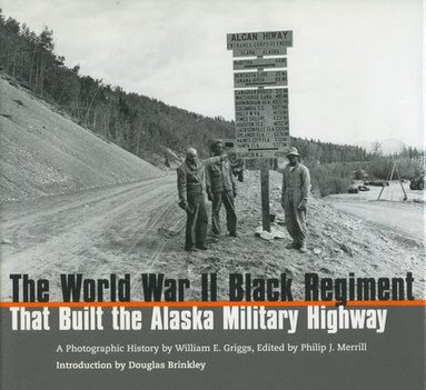 bokomslag World War II Black Regiment That Built the Alaska Military Highway
