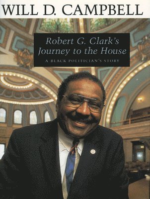 Will D. Campbell - Robert G. Clark's Journey to the House, Inbunden