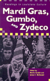 Marcia Gaudet, James C. McDonald - Mardi Gras, Gumbo, and Zydeco, Häftad