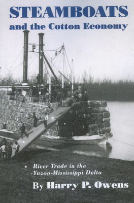 Harry P. Owens - Steamboats and the Cotton Economy, Häftad