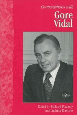 Richard Peabody, Lucinda Ebersole - Conversations with Gore Vidal, Inbunden