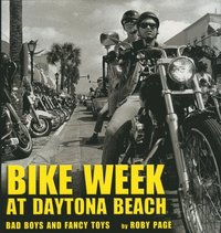 bokomslag Bike Week at Daytona Beach: Bad Boys and Fancy Toys