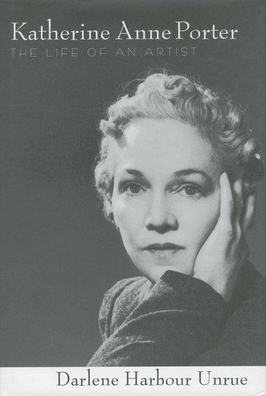 Darlene Harbour Unrue - Katherine Anne Porter, Inbunden