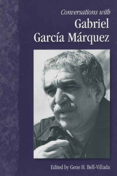 Gene H. Bell-Villada - Conversations with Gabriel García Márquez, Häftad