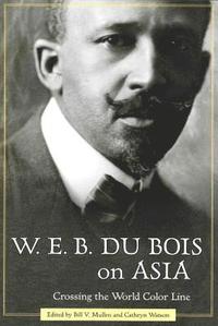 bokomslag W. E. B. Du Bois on Asia