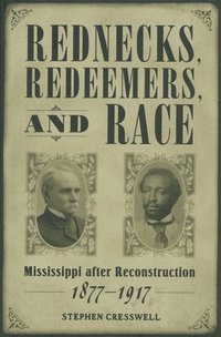 bokomslag Rednecks, Redeemers, and Race